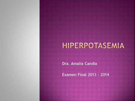 Dra. Amalia Candia Examen Final