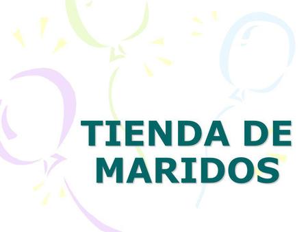 TIENDA DE MARIDOS.