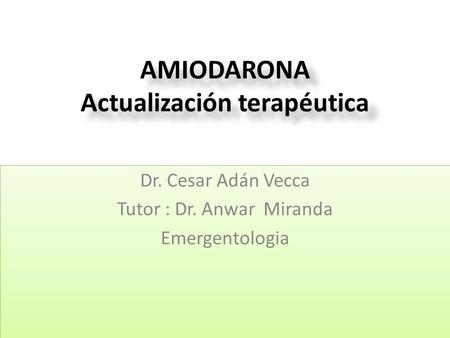 AMIODARONA Actualización terapéutica