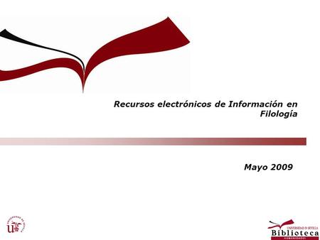 Recursos electrónicos de Información en Filología Mayo 2009.