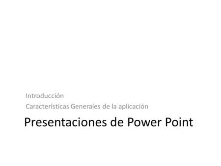 Presentaciones de Power Point