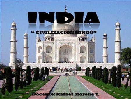 La India
Civilización Indú