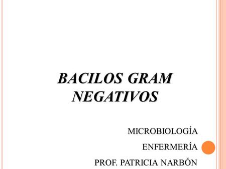 BACILOS GRAM NEGATIVOS