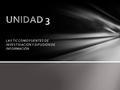LAS TIC COMO FUENTES DE INVESTIGACIÓN Y DIFUSIÓN DE INFORMACIÓN.