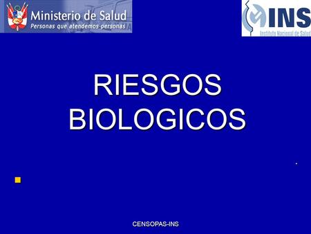 RIESGOS BIOLOGICOS . CENSOPAS-INS.