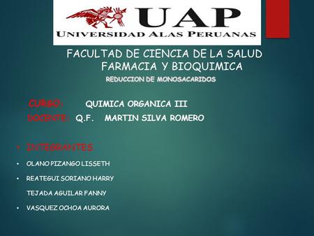 INTEGRANTES OLANO PIZANGO LISSETH REATEGUI SORIANO HARRY TEJADA AGUILAR FANNY VASQUEZ OCHOA AURORA FACULTAD DE CIENCIA DE LA SALUD FARMACIA Y BIOQUIMICA.