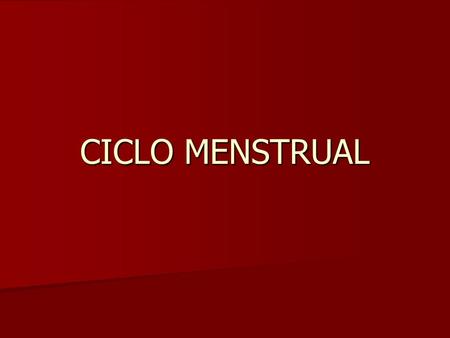 CICLO MENSTRUAL. La menstruación es parte del ciclo ovárico normal en una mujer sana en edad fértil. Como la manifestación más clara del ciclo ovárico.