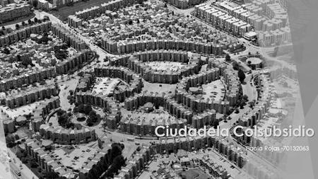 Ciudadela Colsubsidio  Paola Rojas -70132063. LOCALIZACIÓN.