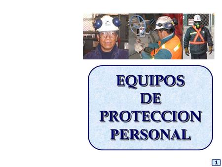 EQUIPOS DE PROTECCION PERSONAL