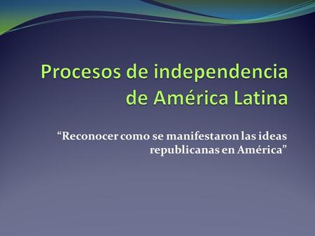 Procesos de independencia de América Latina