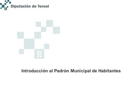 Introducción al Padrón Municipal de Habitantes. Padrón Municipal de Habitantes 2 1. Introducción 2. Gestión del padrón municipal. 2.1. Datos de la inscripción.
