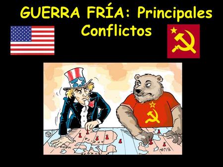 GUERRA FRÍA: Principales Conflictos. ZONAS EN CONFLICTO Las relaciones entre los dos bloques pasaron por etapas de gran tensión internacional. El término.