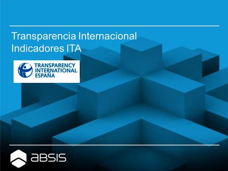 Transparencia Internacional Indicadores ITA.  2 Transparencia Internacional (Indicadores ITA) Qué es y que hace (I) Organización no gubernamental.