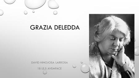 GRAZIA DELEDDA DAVID HINOJOSA LARROSA 1B I.E.S AVEMPACE.