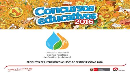 PROPUESTA DE EJECUCIÓN CONCURSOS DE GESTIÓN ESCOLAR 2016.