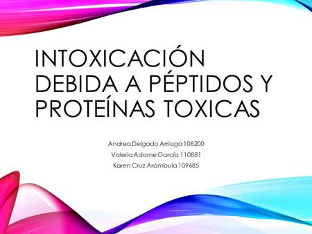 Intoxicación debida a Péptidos y proteínas toxicas