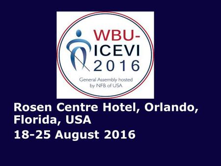 Rosen Centre Hotel, Orlando, Florida, USA 18-25 August 2016.