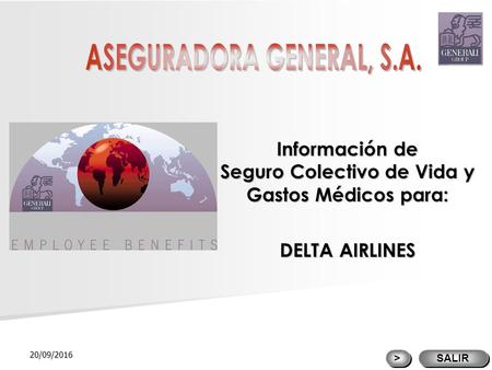 20/09/2016 Información de Seguro Colectivo de Vida y Gastos Médicos para: DELTA AIRLINES SALIR > >