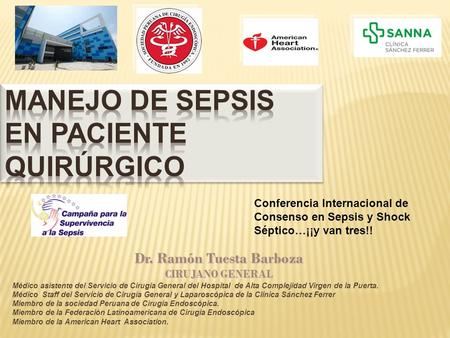 Dr. Ramón Tuesta Barboza CIRUJANO GENERAL Médico asistente del Servicio de Cirugía General del Hospital de Alta Complejidad Virgen de la Puerta. Médico.