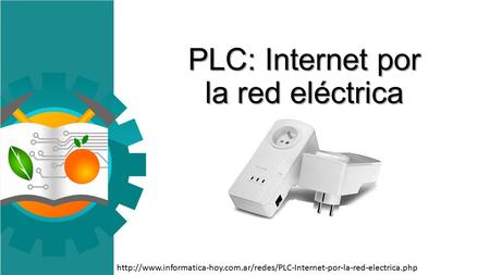 PLC: Internet por la red eléctrica
