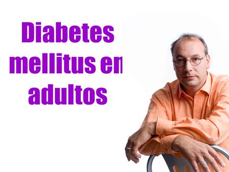 Diabetes mellitus en adultos