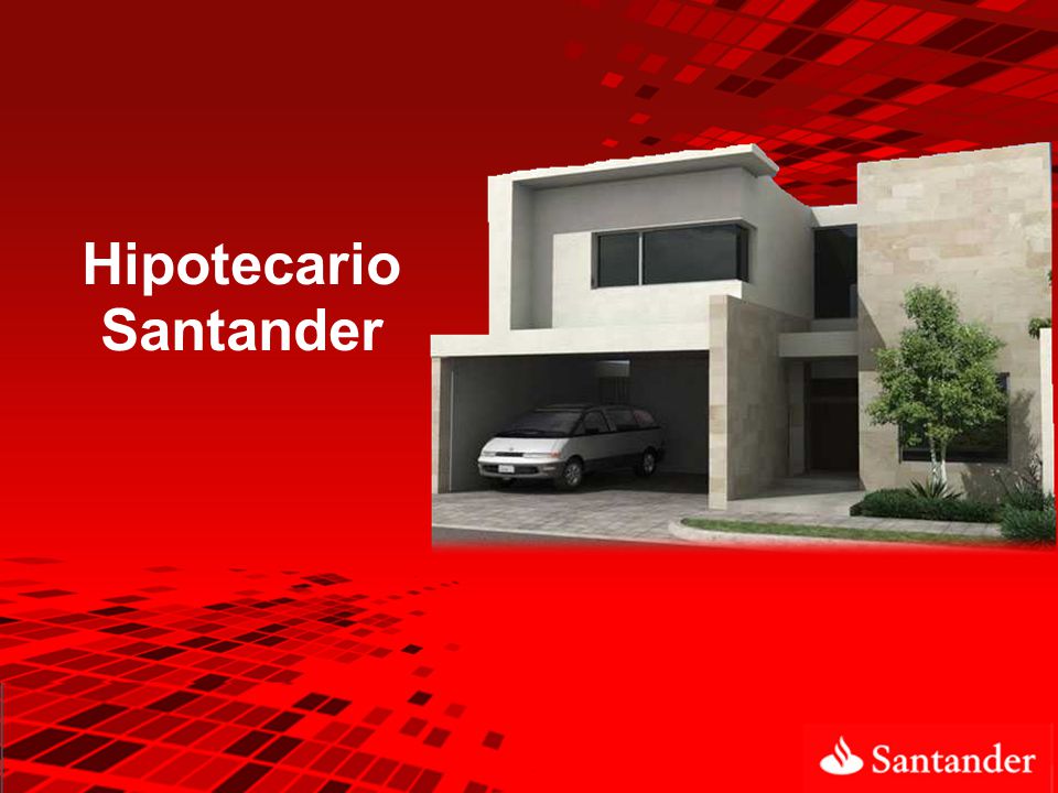 Hipotecario Santander - ppt descargar
