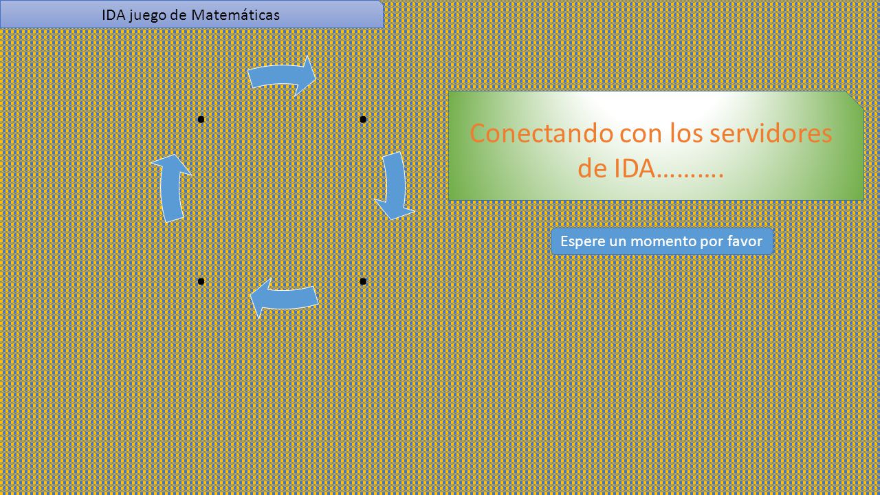 Conectando Con Los Servidores De Ida Ida Juego De Matematicas Espere Un Momento Por Favor Ppt Descargar