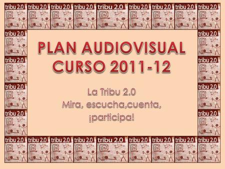 2 La TRIBU 2.0 diseña un PLAN AUDIOVISUAL en el curso 2011-12 Doña Díriga y sus secuaces Logo by César Poyatos.