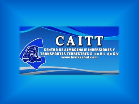 Copyright © 2013 - CAITT - Todos los Derechos Reservados. Es para CAITT un honor el poder darle a conocer además de nuestra experiencia, algunos de nuestros.