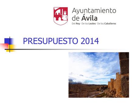 PRESUPUESTO 2014. Un año más cumpliendo con el compromiso que hemos adquirido como gestores y administradores de los recursos públicos del municipio,