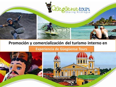 Promoción y comercialización del turismo interno en Nicaragua Experiencia de Güegüense Tours.