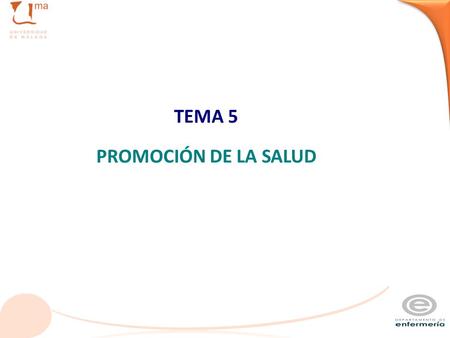 TEMA 5 PROMOCIÓN DE LA SALUD. 2 PREVENCIÓN: “Medidas destinadas no solamente a prevenir la aparición de la enfermedad, tales como la reducción de factores.
