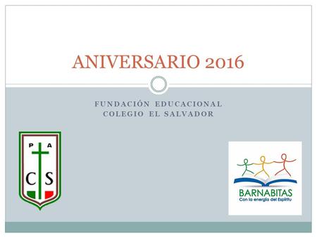 FUNDACIÓN EDUCACIONAL COLEGIO EL SALVADOR ANIVERSARIO 2016.