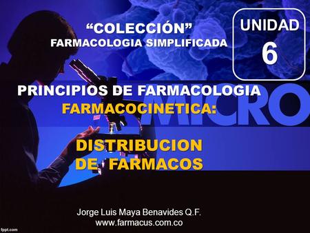 DE FARMACOS Jorge Luis Maya Benavides Q.F.