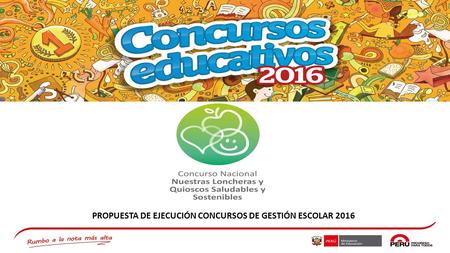 PROPUESTA DE EJECUCIÓN CONCURSOS DE GESTIÓN ESCOLAR 2016.