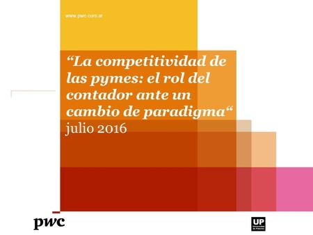 “La competitividad de las pymes: el rol del contador ante un cambio de paradigma“ julio 2016