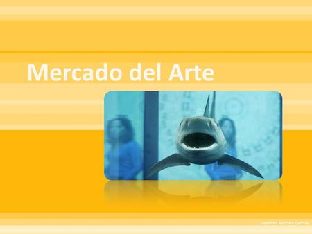 Gerardo Macias García.  “…el arte se ha convertido en un objeto con valor económico hasta el punto de que algunos artistas realizan obras con criterio.