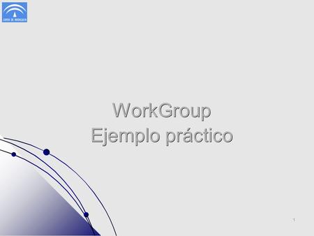 1 WorkGroup Ejemplo práctico. 2 Definición.Introducción.Objetivos. Esquema de aplicaciones. Evolución. Futuro próximo.