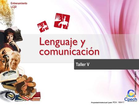 Propiedad Intelectual Cpech PPTCEN053LC22-A16V1 Taller V Entrenamiento LC22 Propiedad Intelectual Cpech.