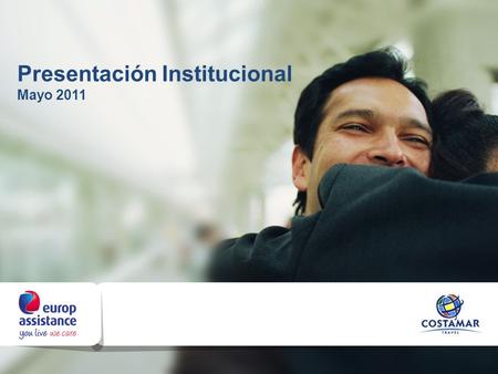 Presentación Institucional Mayo 2011. 48 años de experiencia 6.800 empleados 4.200 representantes de asistencia 400 médicos 80 compañías 208 países con.