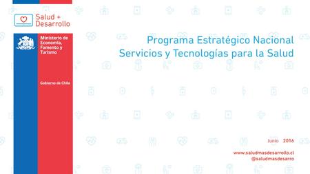 PROGRAMA ESTRATÉGICO NACIONAL | SERVICIOS Y TECNOLOGÍAS PARA LA SALUD Junio.