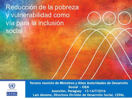Reducción de la pobreza y vulnerabilidad como vía para la inclusión social Tercera reunión de Ministros y Altas Autoridades de Desarrollo Social - OEA.