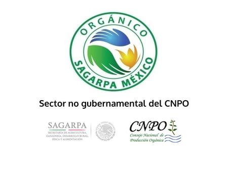 México orgánico México orgánico en el mundo Propuestas: de desarrollo del sector del COMO 2028.