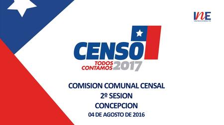 COMISION COMUNAL CENSAL 2º SESION CONCEPCION 04 DE AGOSTO DE 2016.