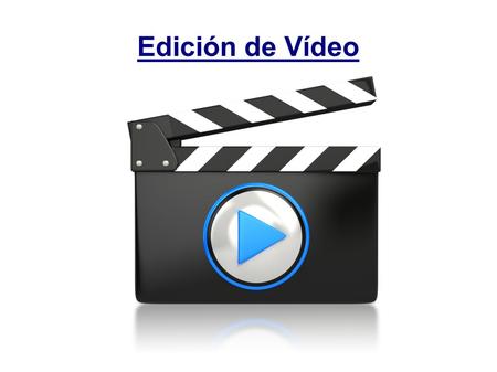 Edición de Vídeo. Vídeo digital: tecnología que captura, graba, procesa, almacena y transmite una secuencia de imágenes, que son percibidas por el ojo.