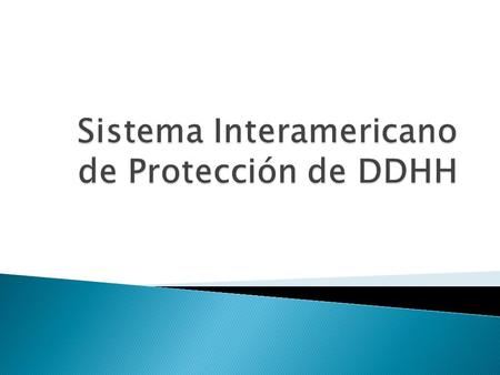  La Organización de los Estados Americanos es una organización intergubernamental regional que comprende: ◦ treinta y cinco Estados miembros: las naciones.