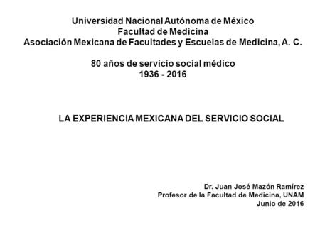 Universidad Nacional Autónoma de México Facultad de Medicina