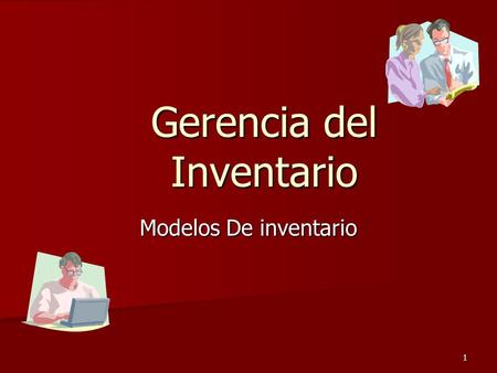 1 Gerencia del Inventario Modelos De inventario. 2 Objetivos de Aprendizaje Recordar los costos que influyen en el inventario Recordar los costos que.