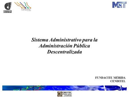 Sistema Administrativo para la Administración Pública Descentralizada FUNDACITE MÉRIDA CENDITEL.