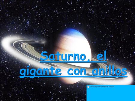 Saturno, el gigante con anillos. Índice -Características generales - Atmósfera - Órbita y satélites - Sistema de anillos - Magnetosfera - Exploración.